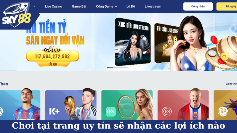 Chơi tại trang cá cược uy tín sẽ nhận được các lợi ích nào?