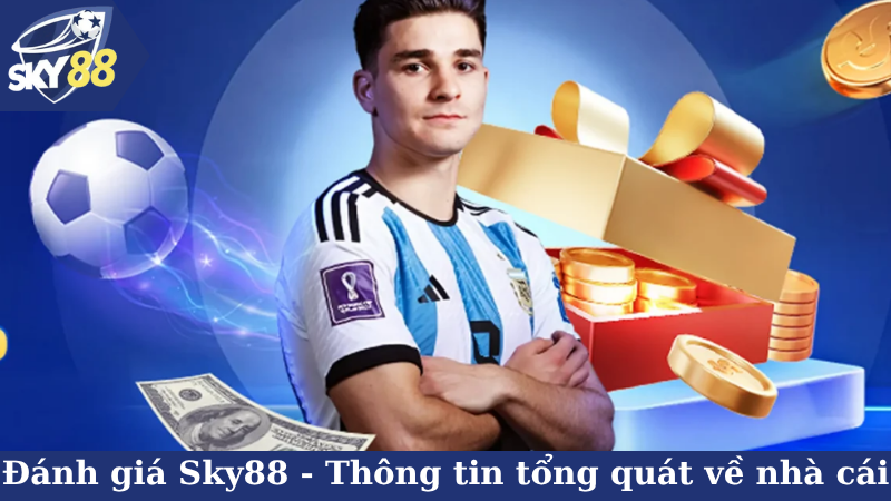 Đánh giá Sky88 - Thông tin tổng quát về nhà cái