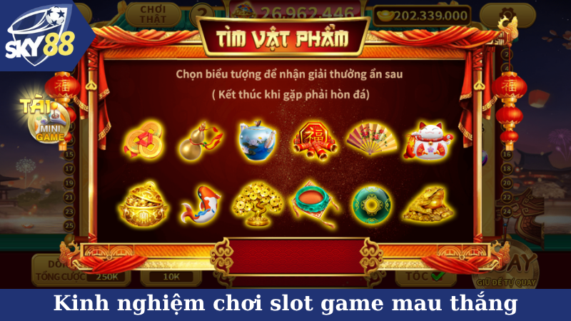 Kinh nghiệm chơi slot game mau thắng