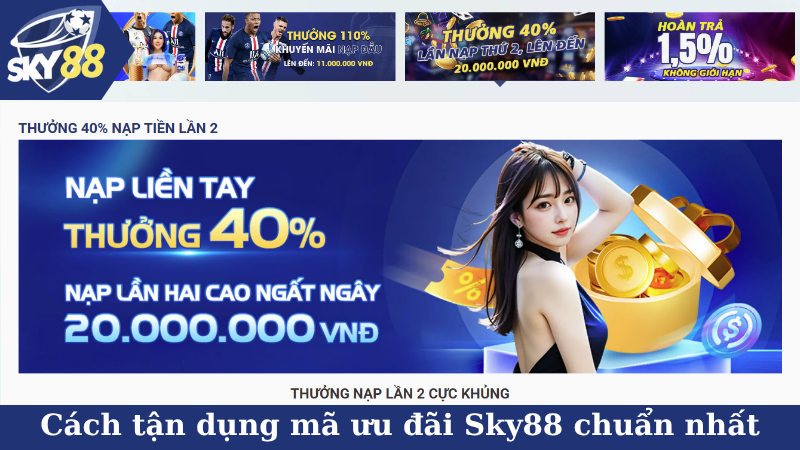 Cách tận dụng mã ưu đãi Sky88 chuẩn nhất