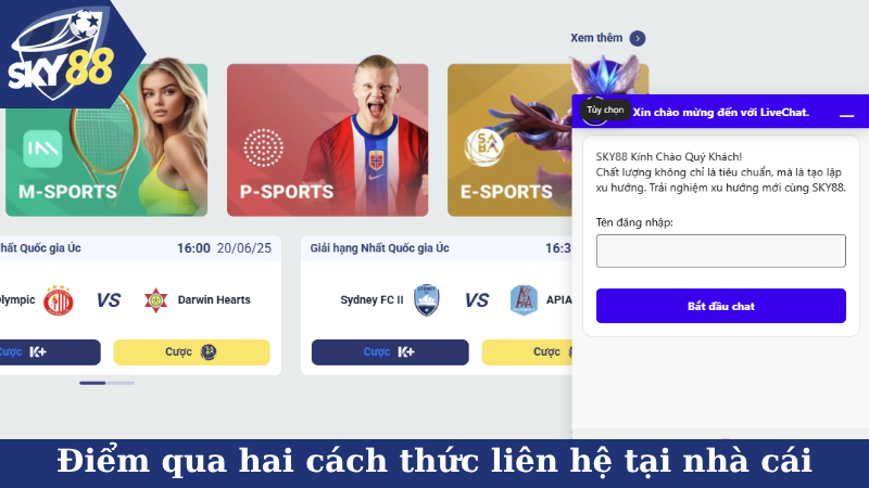 Điểm qua hai cách thức liên hệ tại nhà cái