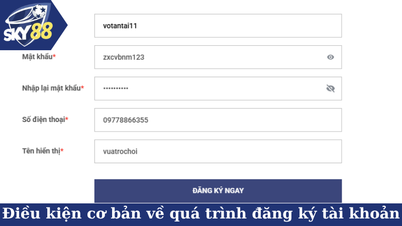 Điều kiện cơ bản về quá trình đăng ký tài khoản