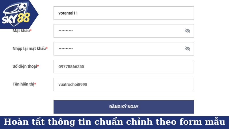 Hoàn tất thông tin chuẩn chỉnh theo form mẫu